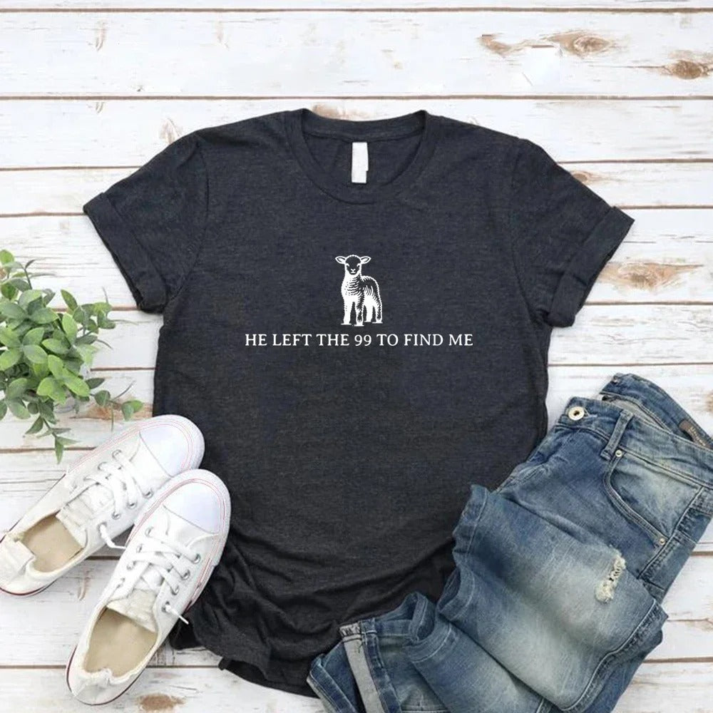 'He Left The 99 To Find Me' T-Shirt