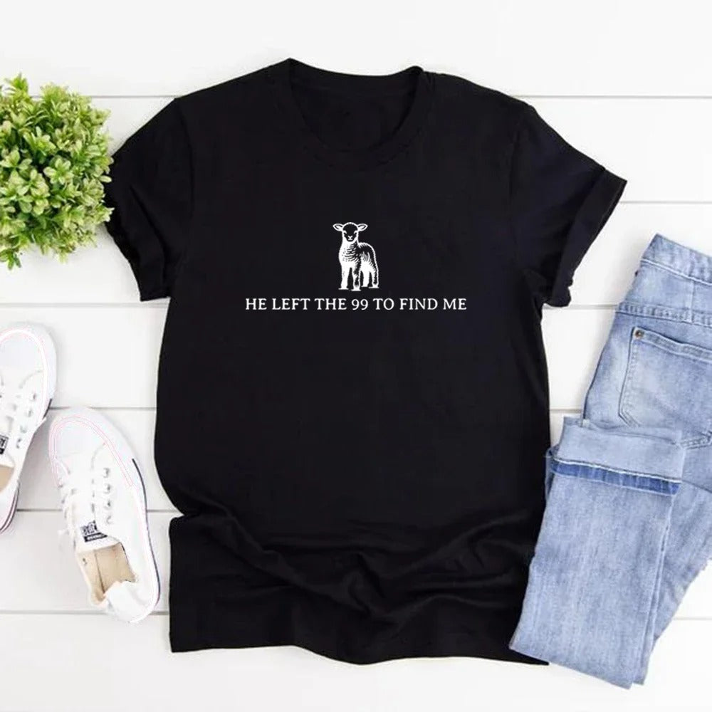 'He Left The 99 To Find Me' T-Shirt