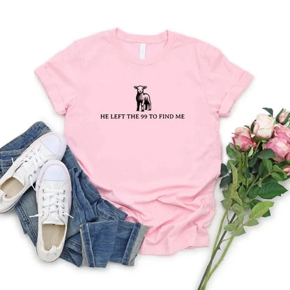 'He Left The 99 To Find Me' T-Shirt