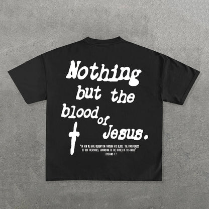"Nothing But The Blood Of Jesus" T-Shirt