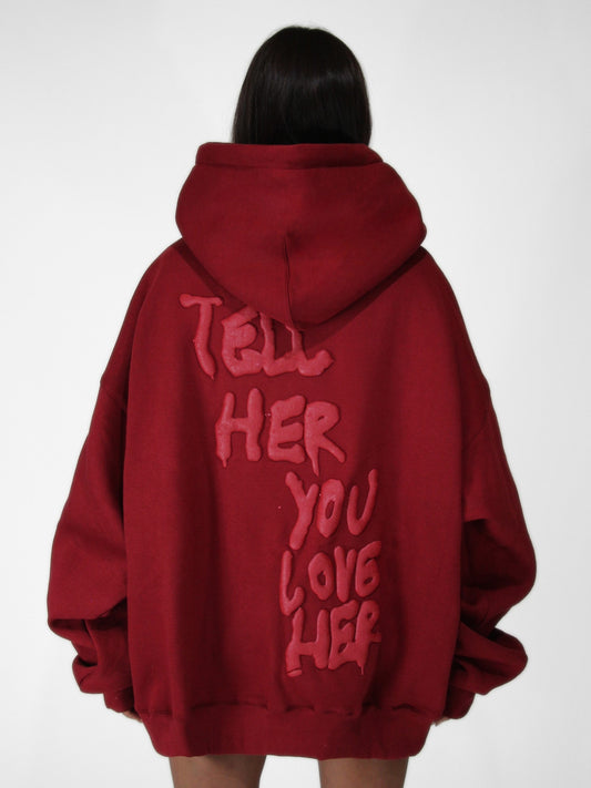"Tell Her You Love Her" Hoodie
