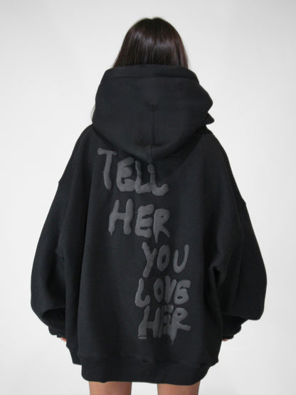 "Tell Her You Love Her" Hoodie