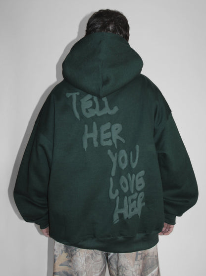 "Tell Her You Love Her" Hoodie